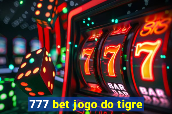 777 bet jogo do tigre